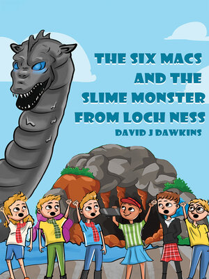 cover image of The Six Macs and the Slime Monster from Loch Ness